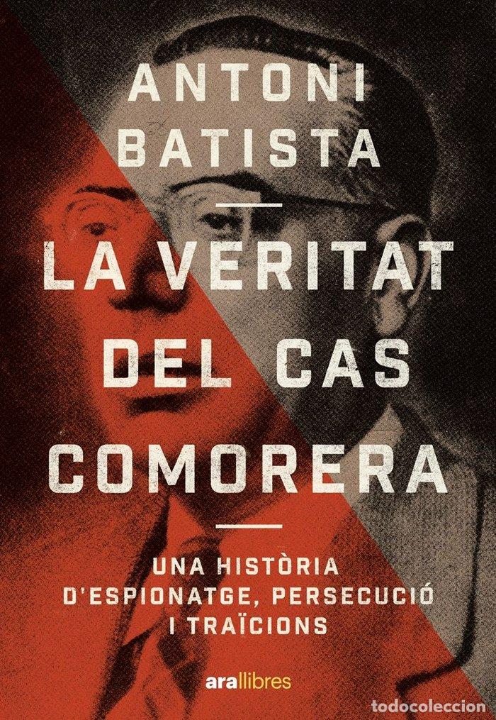 Libri: LA VERITAT DEL CAS COMORERA - BATISTA VILADRICH, ANTONI