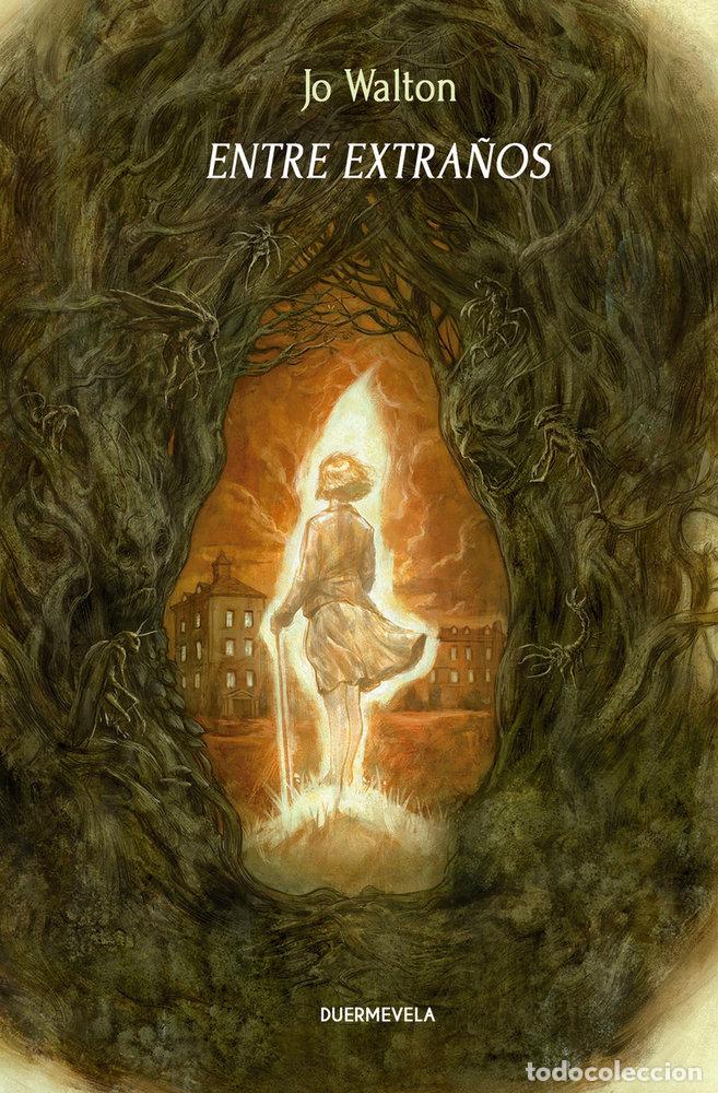 Libros: ENTRE EXTRA&Ntilde;OS - WALTON, JO