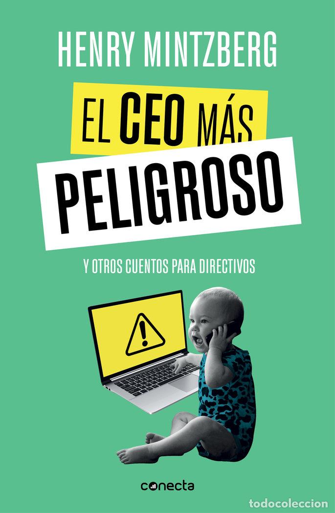 Livres: EL CEO MAS PELIGROSO - MINTZBERG, HENRY