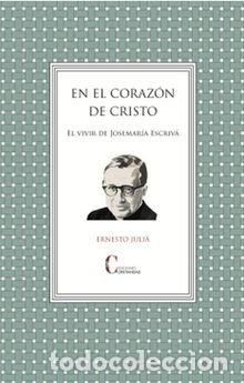 Libros: EN EL CORAZON DE CRISTO - ERNERSTO JULIA