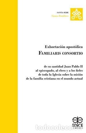 Libros: EXHORTACION APOSTOLICA FAMILIARIS CONSORTIO - AA.VV