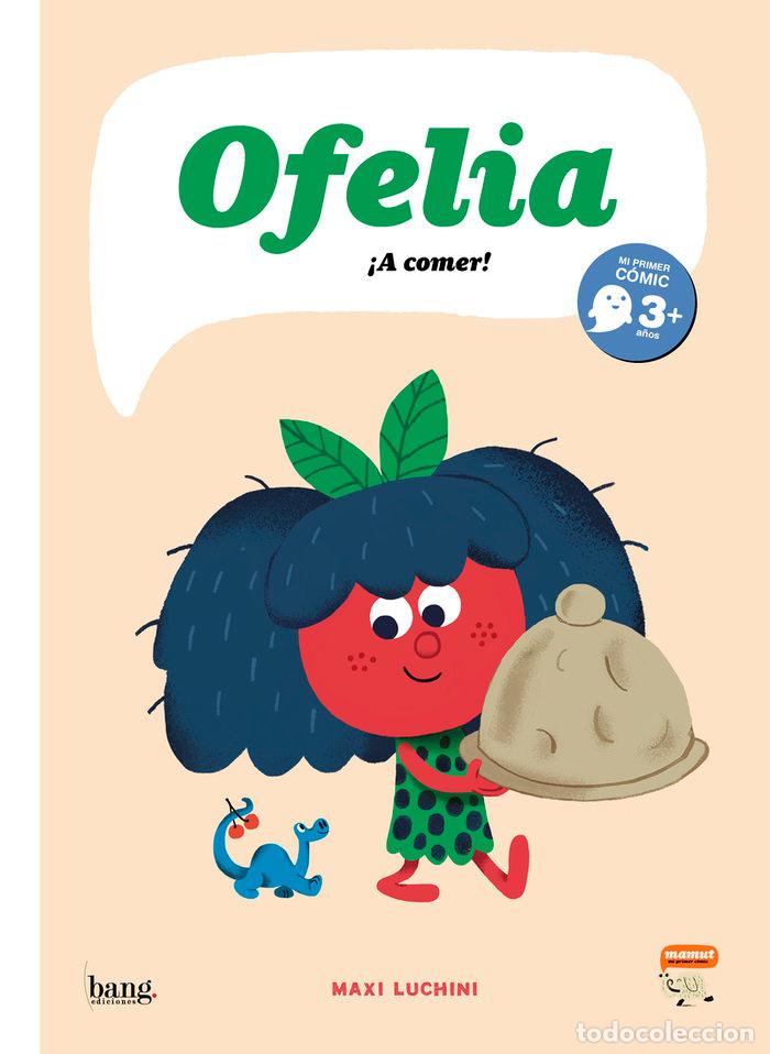 Libri: OFELIA A COMER - LUCHINI, MAXI