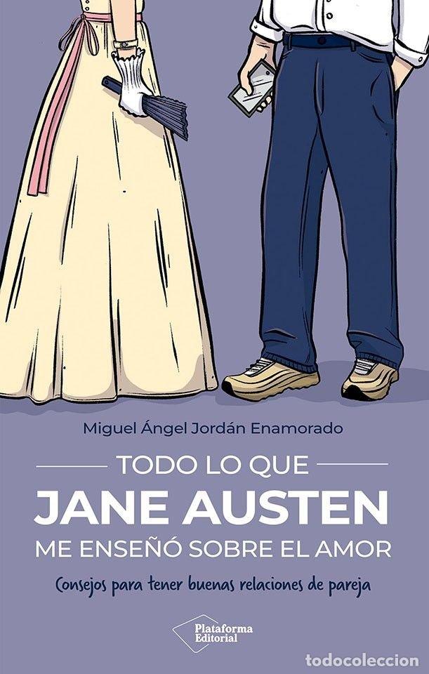 Livros: TODO LO QUE JANE AUSTEN ME ENSE&Ntilde;O SOBRE EL AMOR - JORDAN ENAMORADO, MIGUEL ANGEL