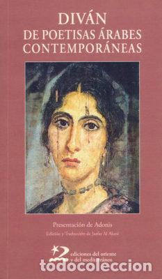 Libros: DIVAN DE POETISAS ARABES CONTEMPORANEAS - AA.VV.