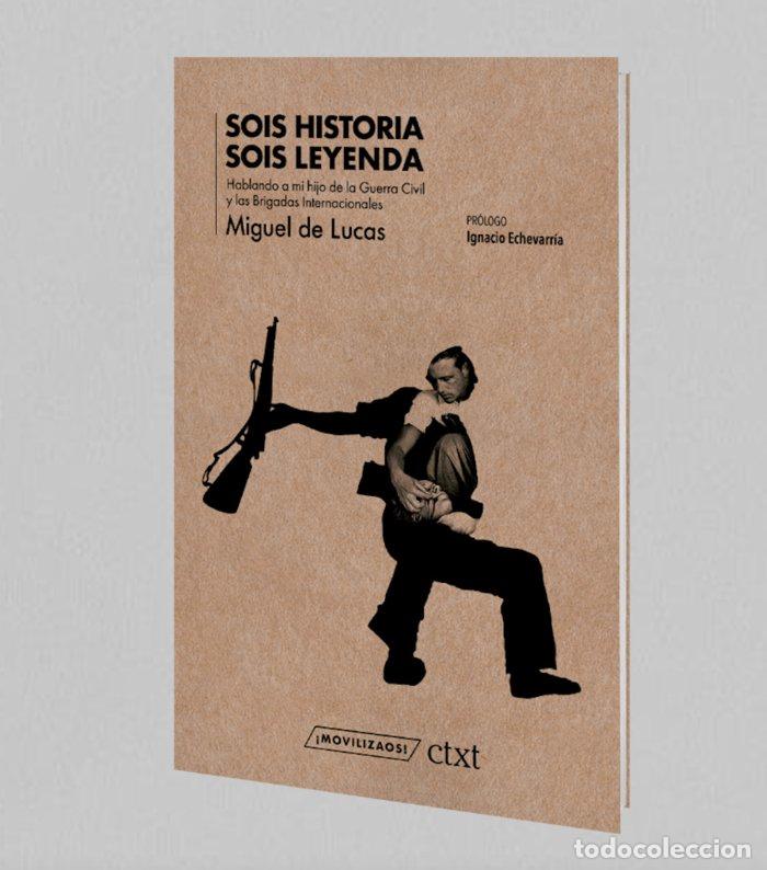 Libros: SOIS HISTORIA SOIS LEYENDA - DE LUCAS, MIGUEL