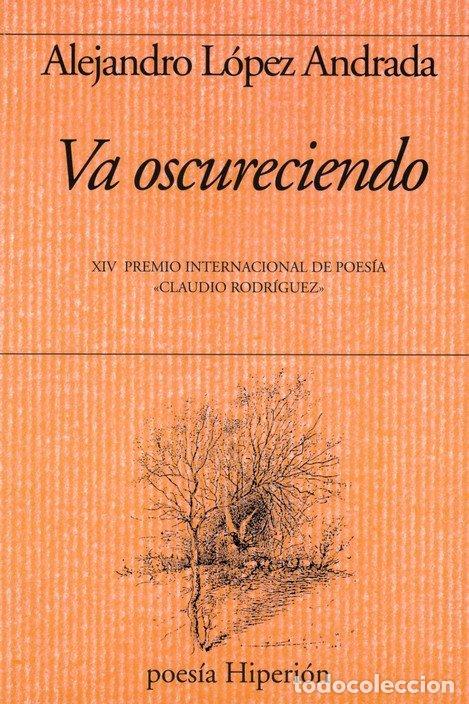 Libros: VA OSCURECIENDO - LOPEZ ANDRADA, ALEJANDRO