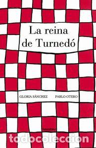 Libros: REINA DE TURNEDO,LA - SANCHEZ, GLORIA