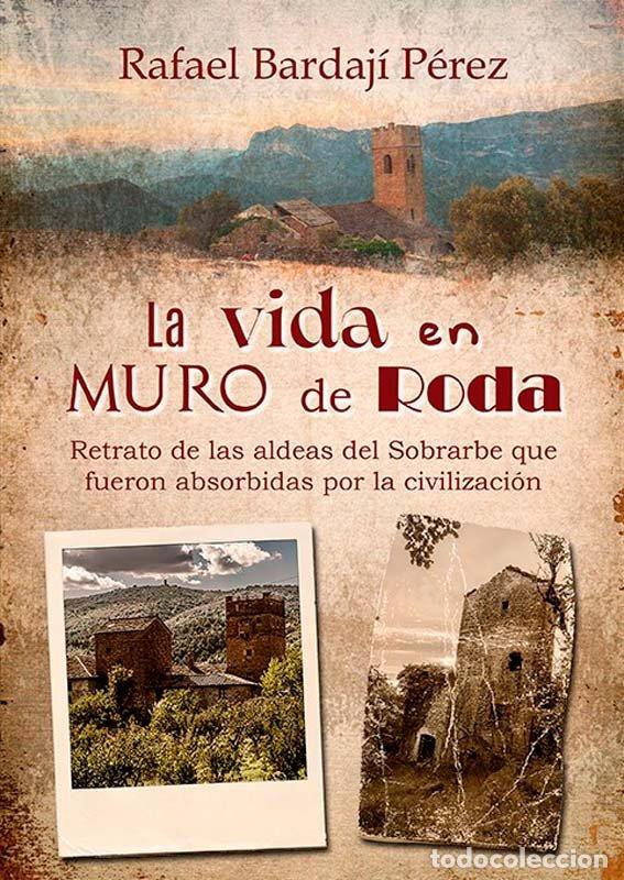 Libros: LA VIDA EN MURO DE RODA - BARDAJI PEREZ, RAFAEL