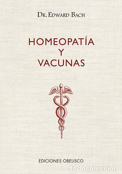 Libros: HOMEOPATIA Y VACUNAS - BACH, EDWARD
