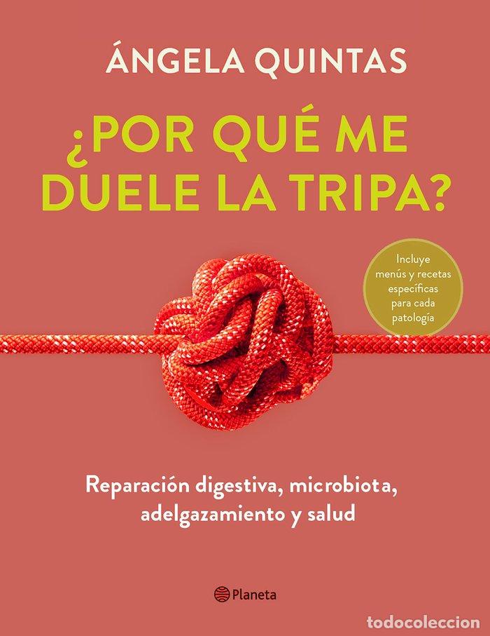 Libros: POR QUE ME DUELE LA TRIPA - ANGELA QUINTAS