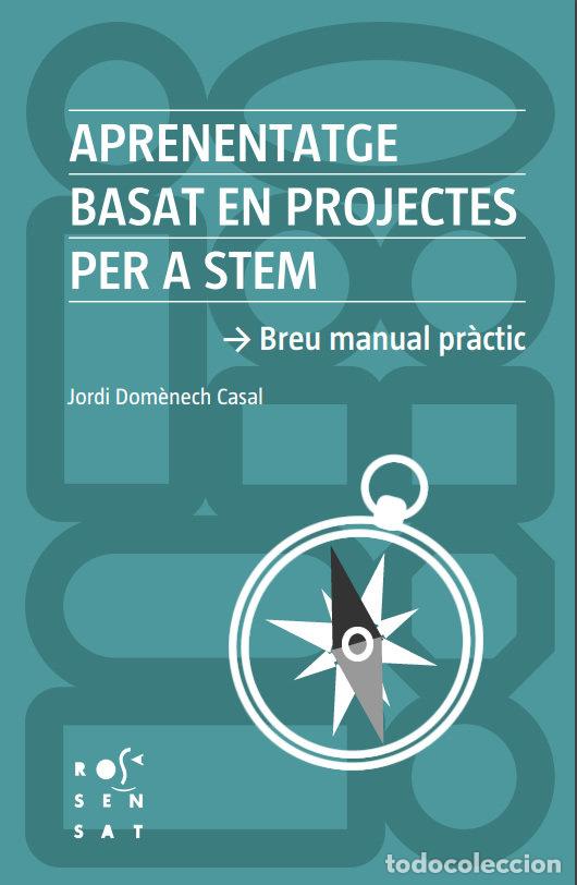B&uuml;cher: APRENENTATGE BASAT EN PROJECTES PER A STEAM - DOM&Ocirc;NECH, JORDI