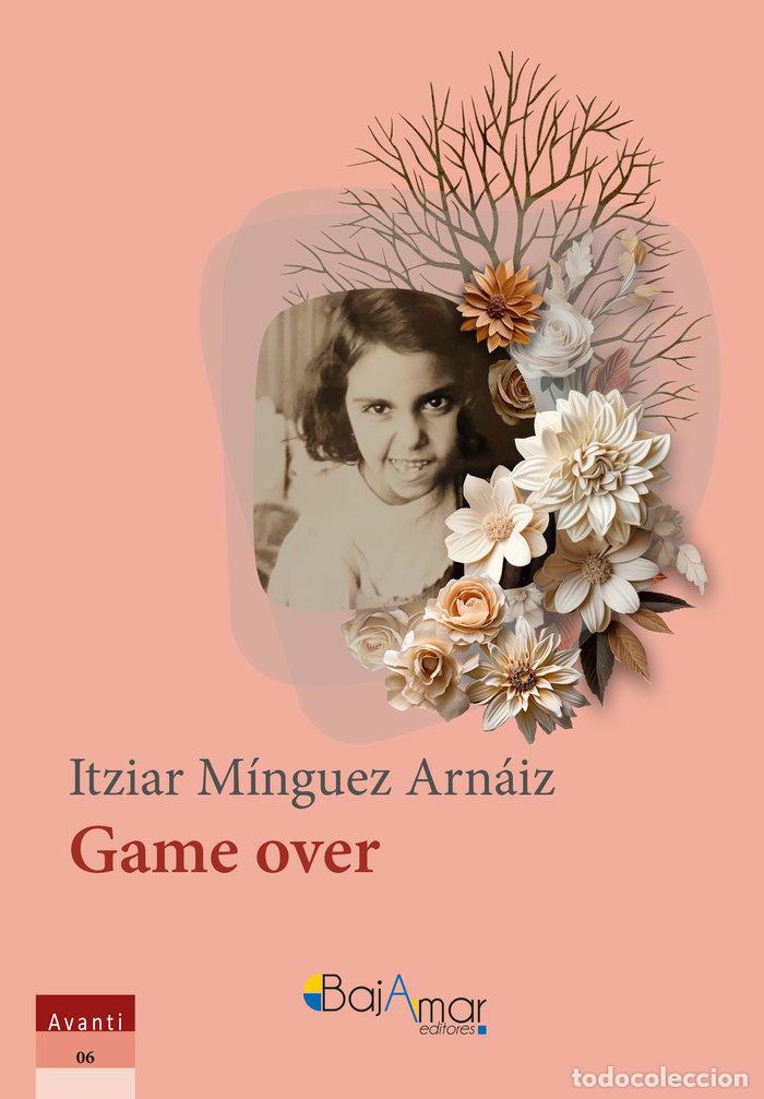 B&uuml;cher: GAME OVER - M&Iacute;NGUEZ ARN&Aacute;IZ, ITZIAR