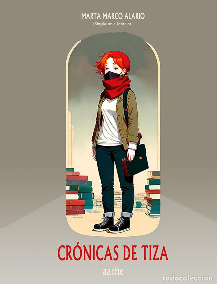 Libros: CRONICAS DE TIZA - MARCO ALARIO, MARTA