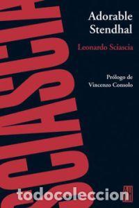 Libros: ADORABLE STENDHAL - SCIASCIA LEONARDO