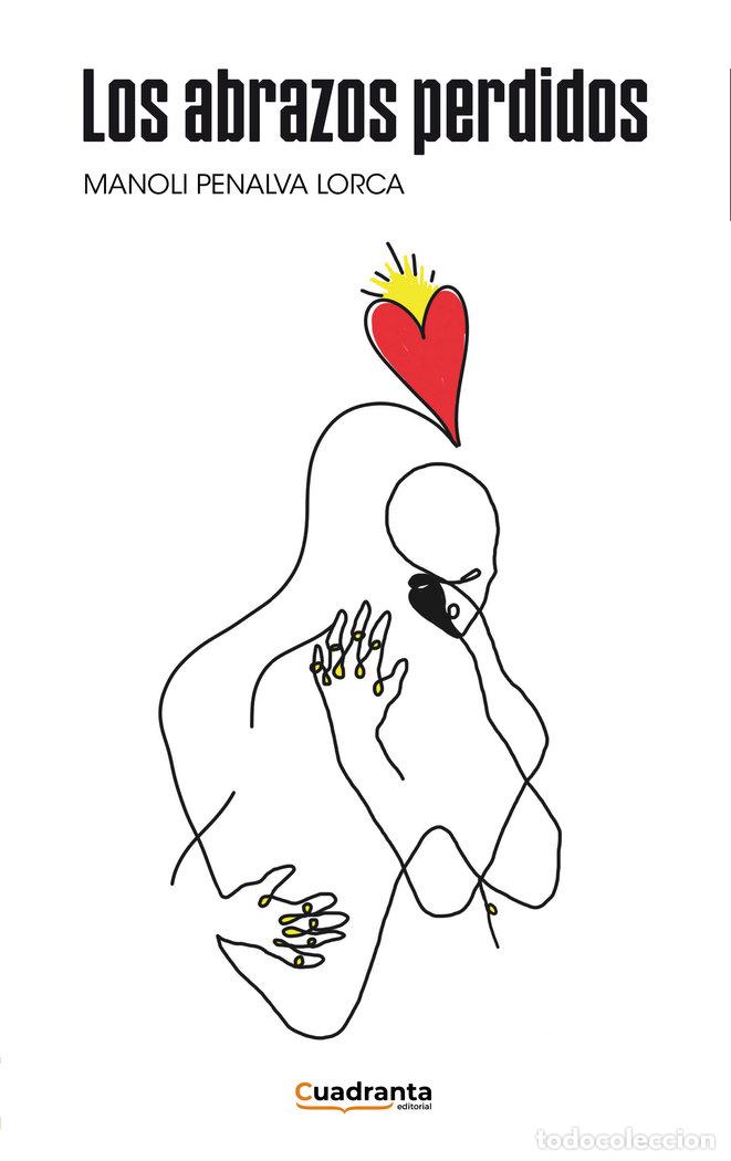 Livres: LOS ABRAZOS PERDIDOS - PENALVA LORCA, MANOLI