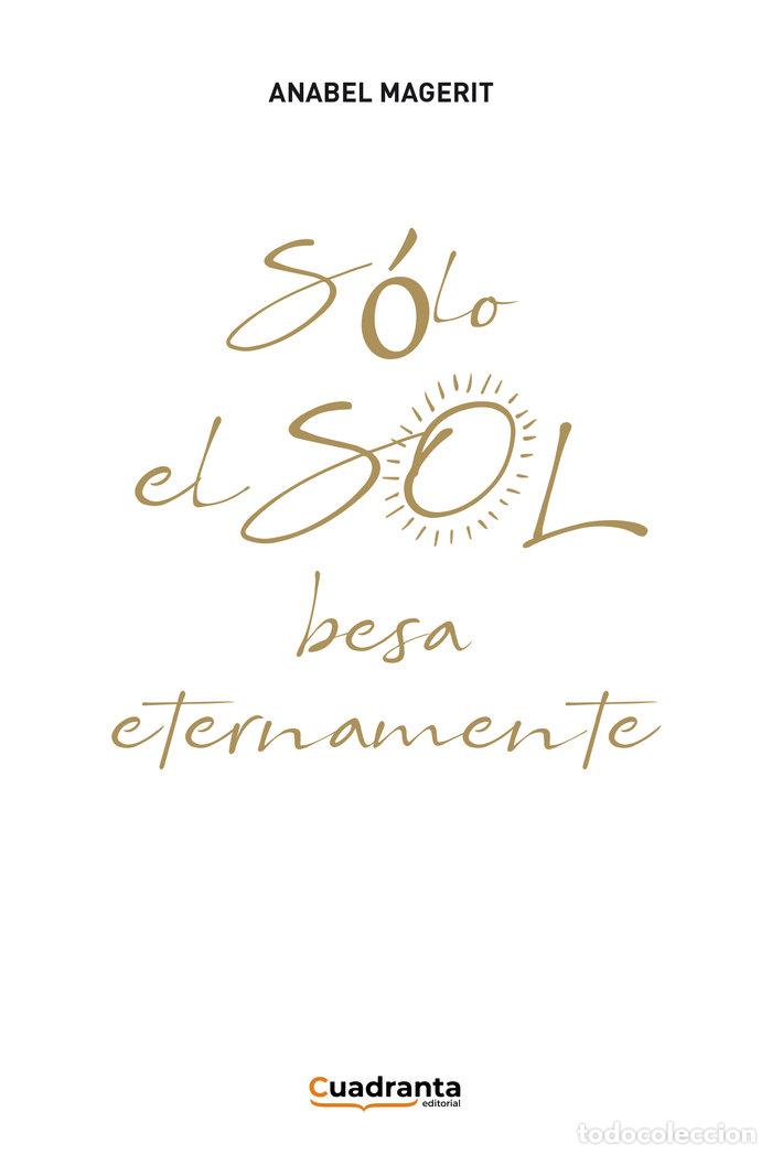 B&uuml;cher: SOLO EL SOL BESA ETERNAMENTE - MAGERIT, ANABEL
