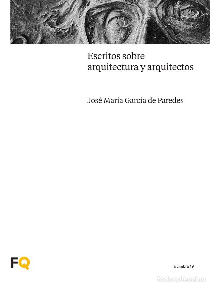 B&uuml;cher: ESCRITOS SOBRE ARQUITECTURA Y ARQUITECTOS - GARCIA DE PAREDES, JOSE MARIA