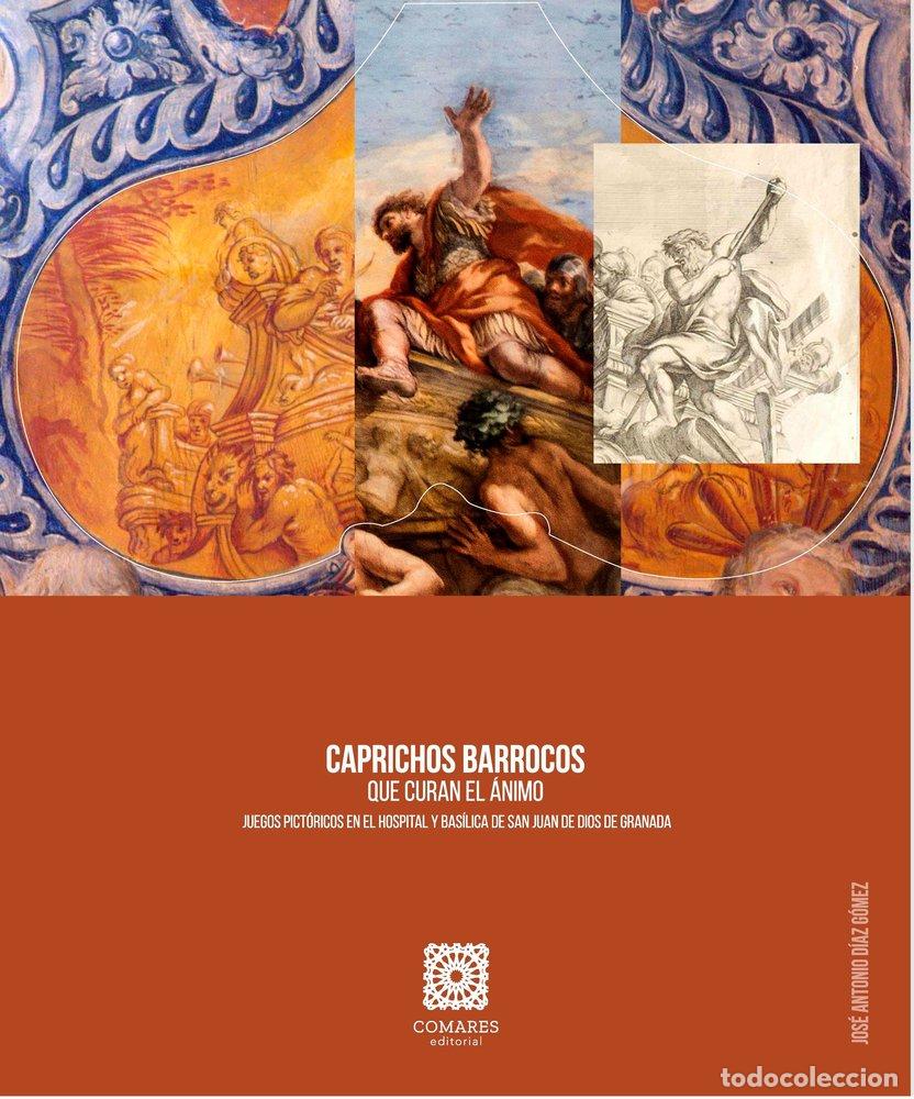 books: CAPRICHOS BARROCOS QUE CURAN EL ANIMO - DIAZ GOMEZ, JOSE ANTONIO