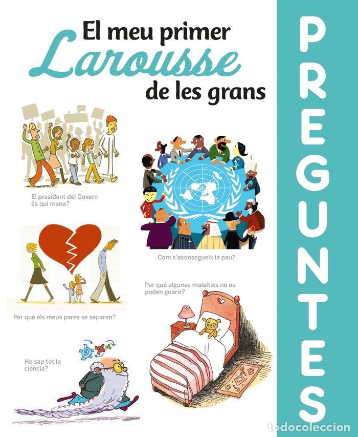 Libros: EL MEU PRIMER LAROUSSE DE LES GRANS PREGUNTES - LAROUSSE EDITORIAL