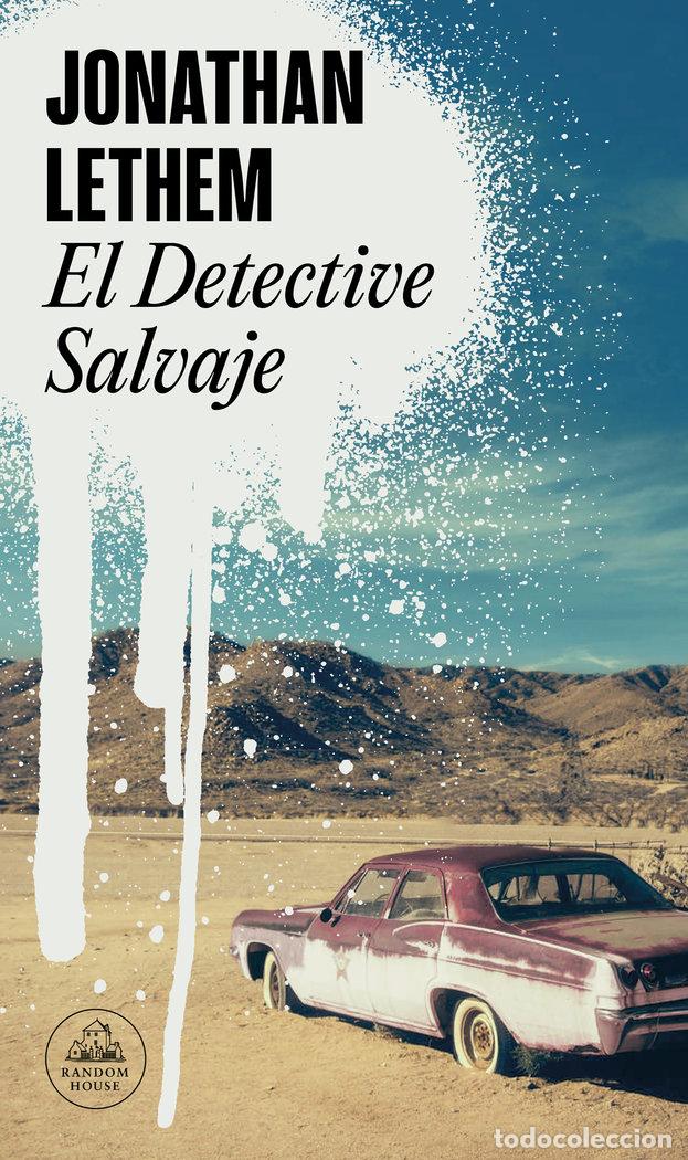 Libros: EL DETECTIVE SALVAJE - JONATHAN LETHEM