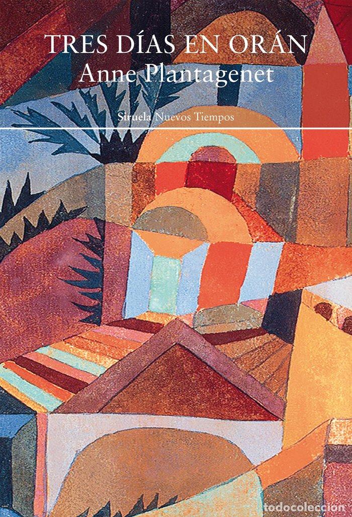 Libros: TRES DIAS EN ORAN - PLANTAGENET, ANNE