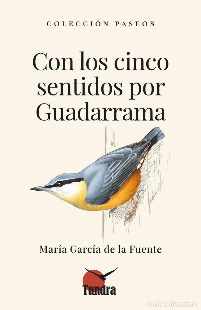 Libros: CON LOS CINCO SENTIDOS POR GUADARRAMA - GARCIA DE LA FUENTE, MARIA