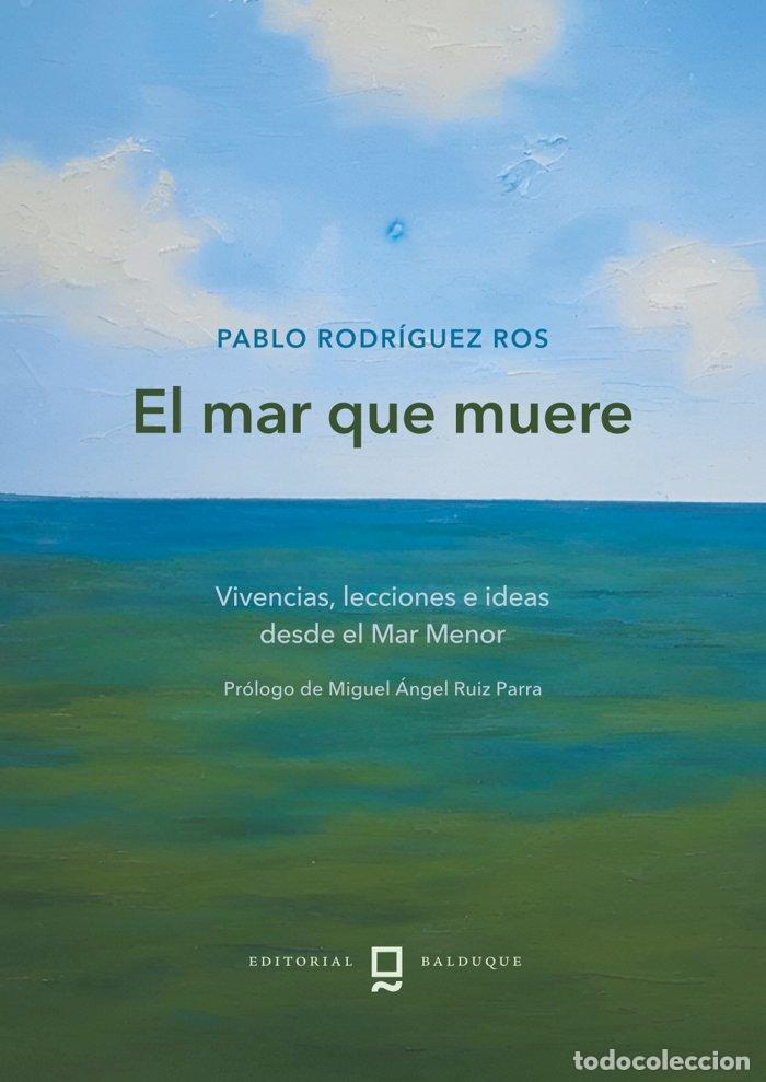 Libros: EL MAR QUE MUERE - RODR&Iacute;GUEZ ROS, PABLO