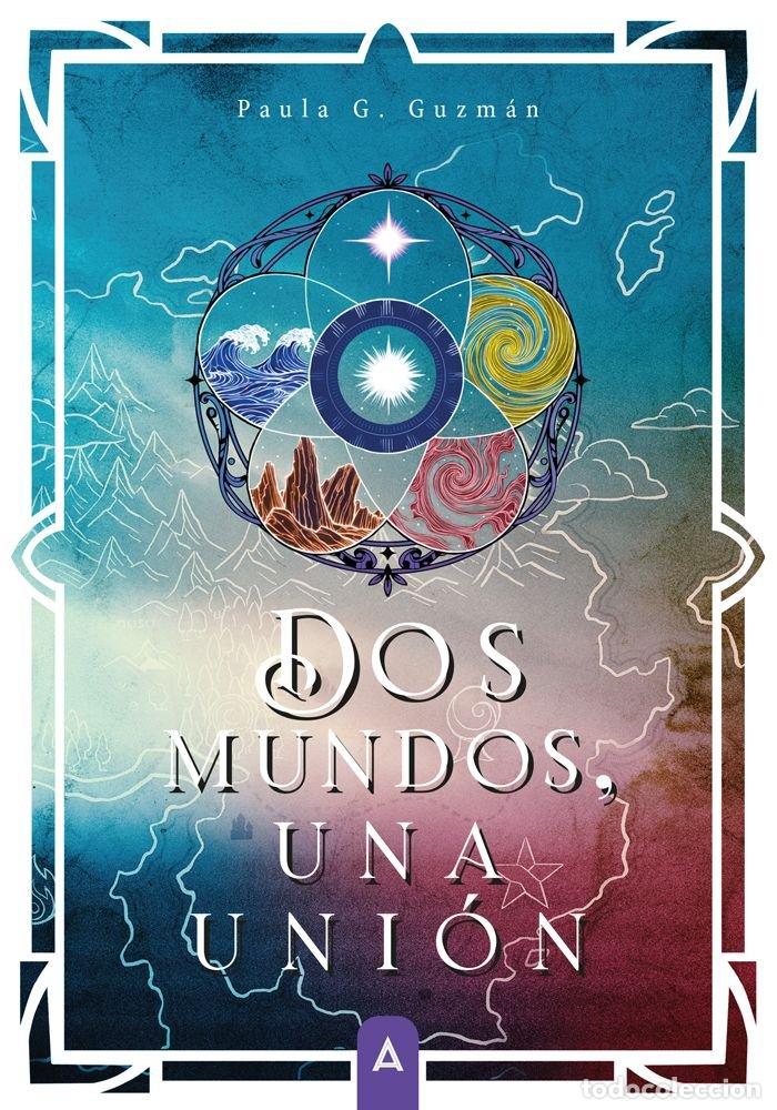 Libros: DOS MUNDOS UNA UNION - G GUZMAN, PAULA