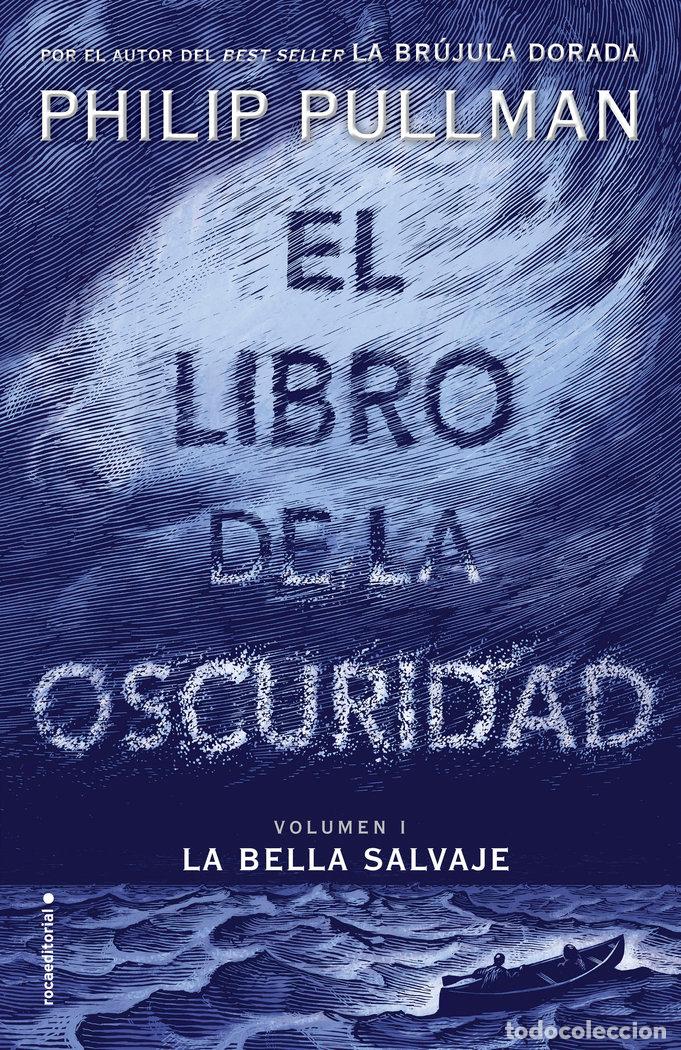 Livros: BELLA SALVAJE,LA LIBRO DE LA OSCURIDAD I - PULLMAN, PHILIP