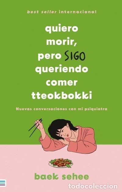 Livros: QUIERO MORIR PERO SIGO QUERIENDO COMER TTEOKBOKKI - SEHEE, BAEK