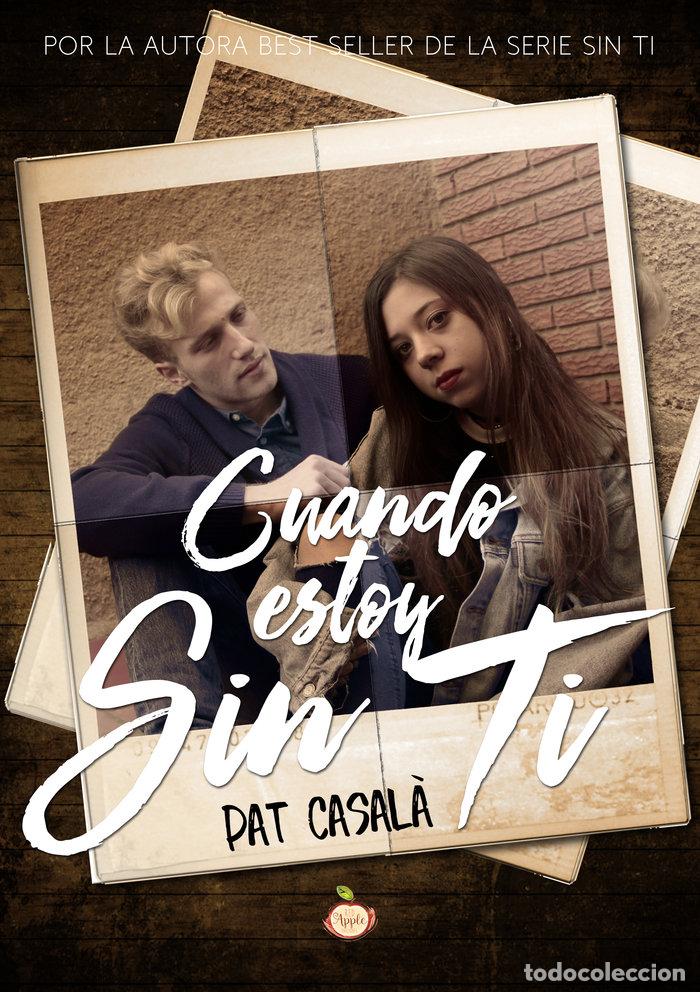 Livros: CUANDO ESTOY SIN TI - CASAL&Agrave;, PAT