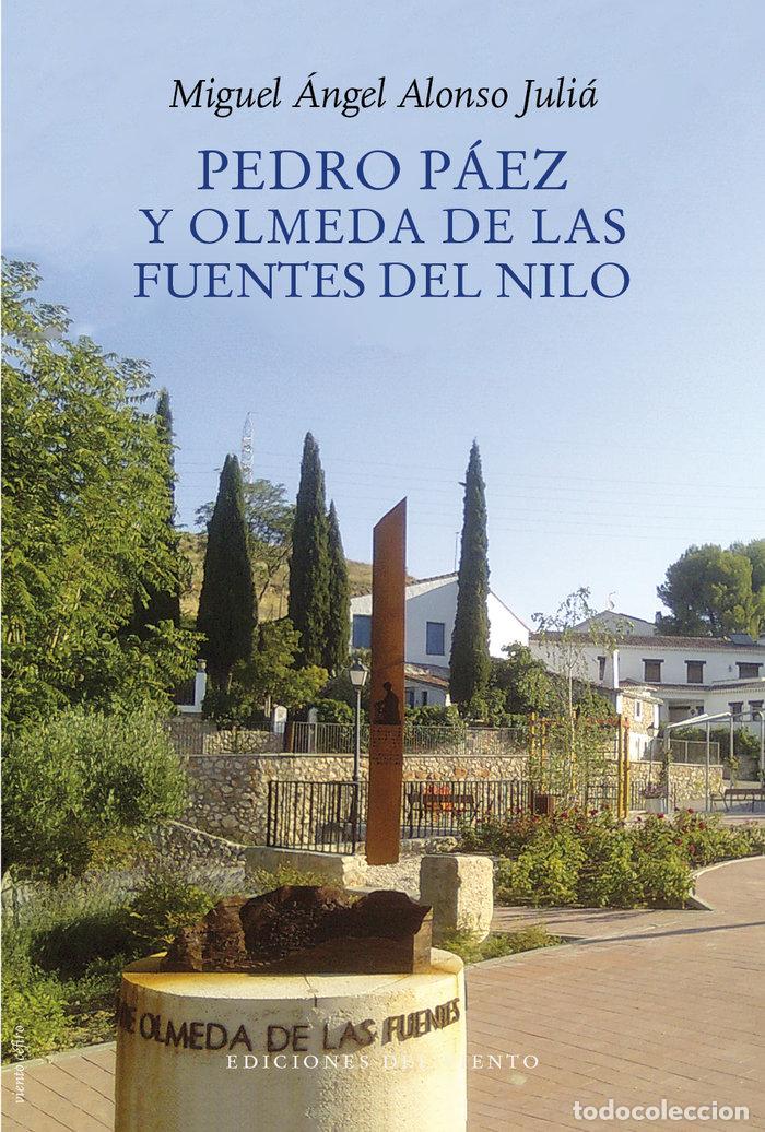Livros: PEDRO PAEZ Y OLMEDA DE LAS FUENTES DEL NILO - ALONSO JULIA, MIGUEL ANGEL