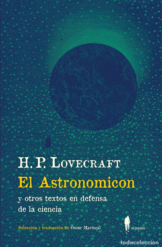 Livros: ASTRONOMICON,EL OTROS TEXTOS EN DEFENSA DE LA CIENCIA - LOVECRAFT, H P