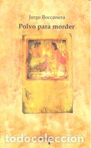 Libros: POLVO PARA MORDER - BOCCANERA, JORGE