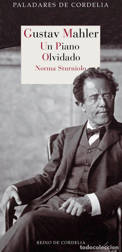 Libros: GUSTAV MAHLER UN PIANO OLVIDADO - STURNIOLO, NORMA