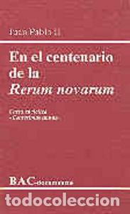Libros: EN EL CENTENARIO DE LA &rdquo;RERUM NOVARUM&rdquo;. CARTA ENCICLICA &rdquo;CEN - JUAN PABLO II