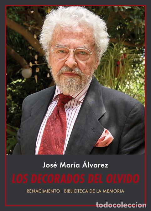 Libros: DECORADOS DEL OLVIDO,LOS - ALVAREZ, JOSE MARIA