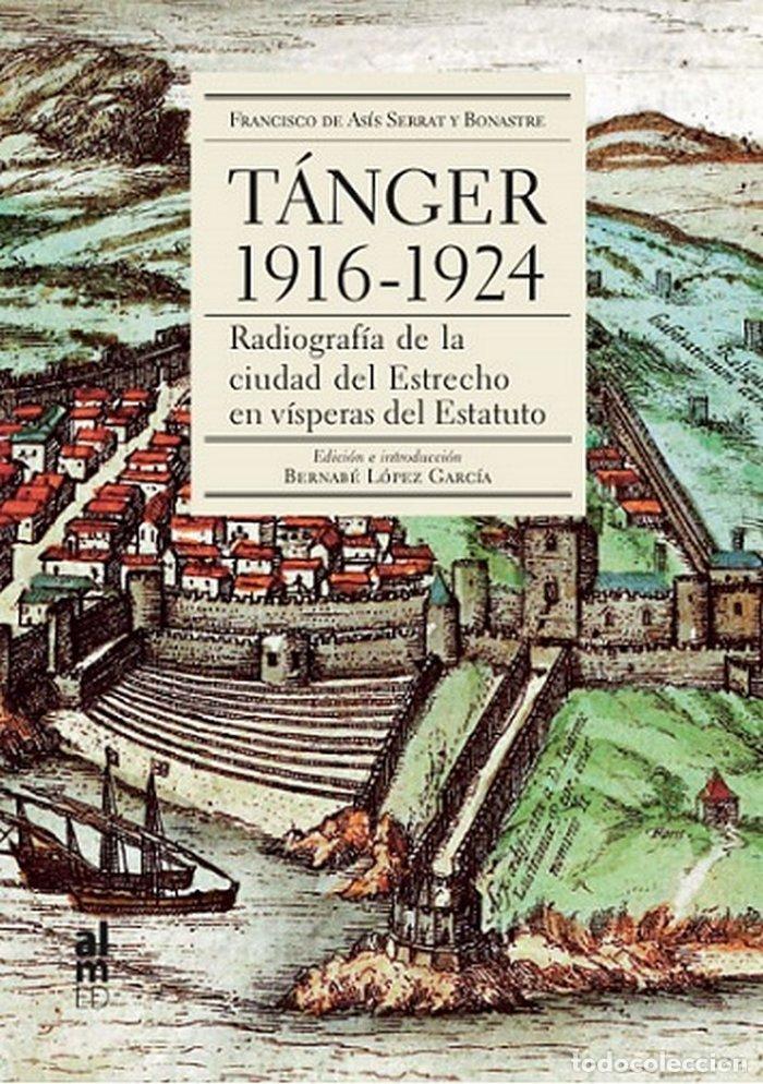 Libros: TANGER 1916 1924 - SERRAT Y BONASTRE, FRANCISCO
