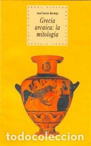 Libros: GRECIA ARCAICA LA MITOLOGIA HIPECU - BERMEJO, JOSE CARLOS