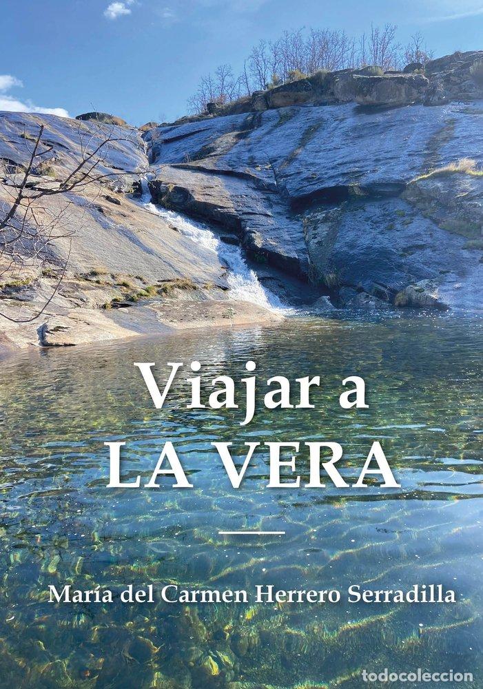 Libros: VIAJAR A LA VERA - HERRERO SERRADILLA, MARIA DEL CARMEN