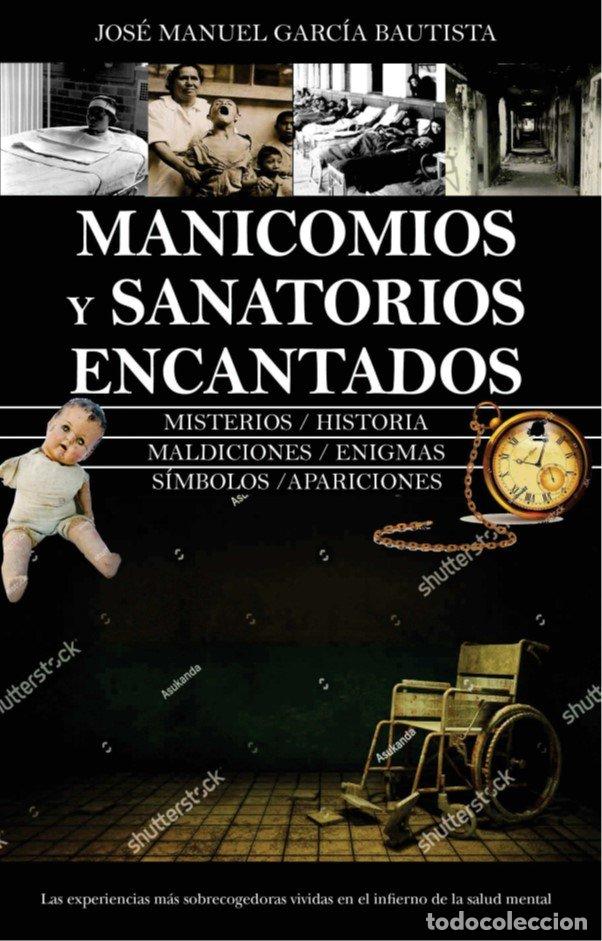 Libros: MANICOMIOS MALDITOS - GARCIA BAUTISTA, JOSE MANUEL