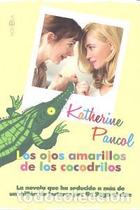 Libros: OJOS AMARILLOS DE LOS COCODRILOS - PANCOL, KATHERINE