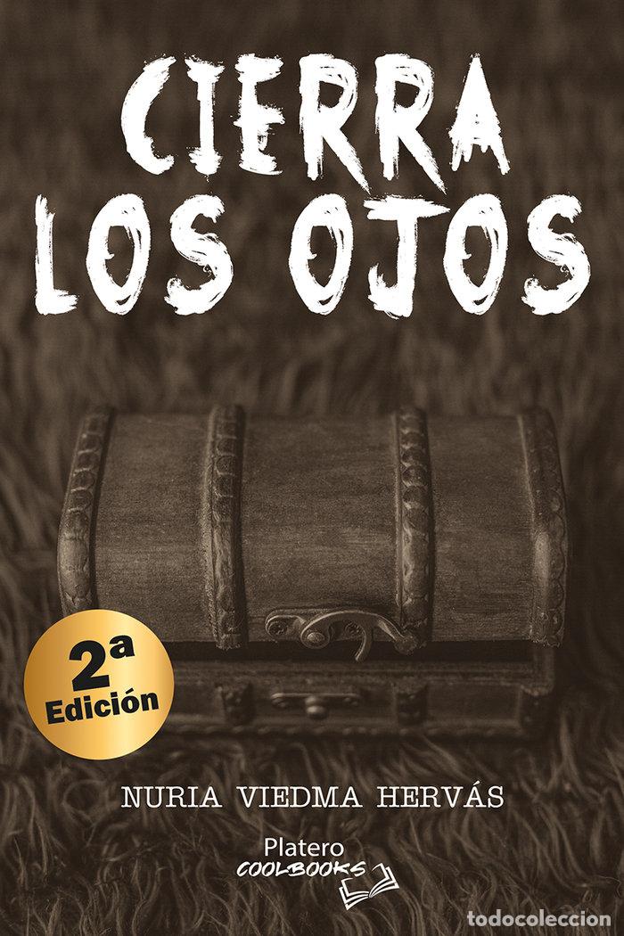 Libros: CIERRA LOS OJOS - VIEDMA HERVAS, NURIA