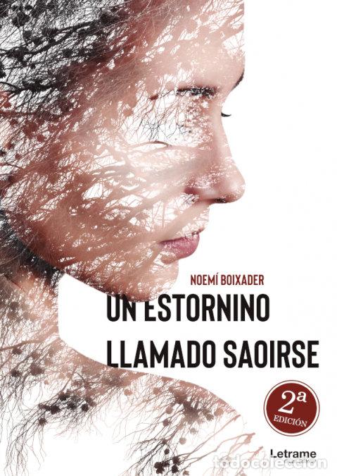 Libros: UN ESTORNINO LLAMADO SAOIRSE - BOIXADER, NOEMI