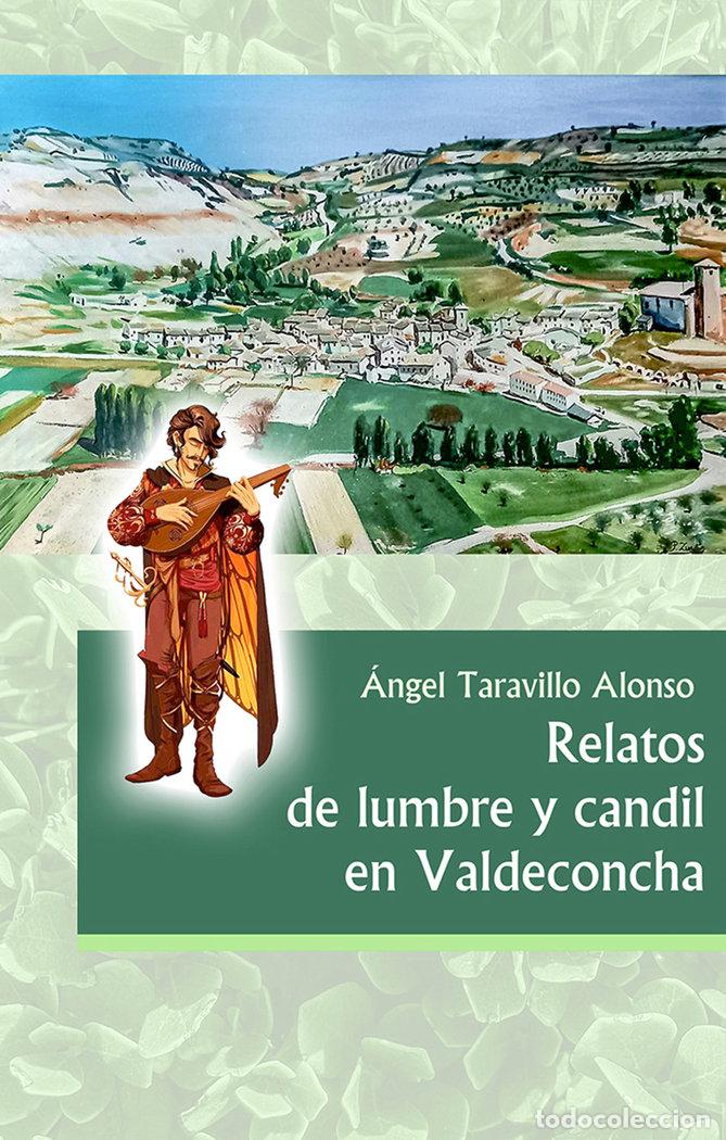 Livres: RELATOS DE LUMBRE Y CANDIL EN VALDECONCHA - TARAVILLO ALONSO, ANGEL