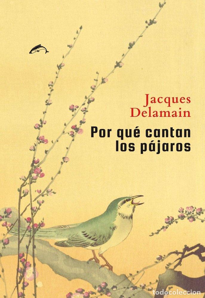 books: POR QUE CANTAN LOS PAJAROS - DELAMAIN, JACQUES