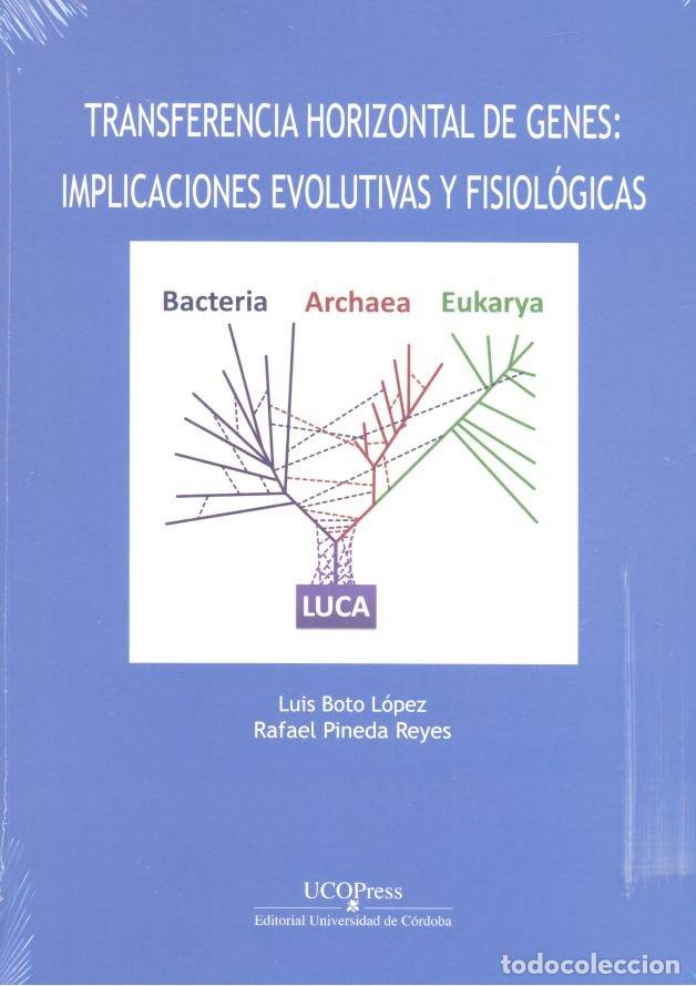 Livros: TRANSFERENCIA HORIZONTAL DE GENES. IMPLICACIONES EVOLUTIVAS - BOTO LOPEZ, LUIS