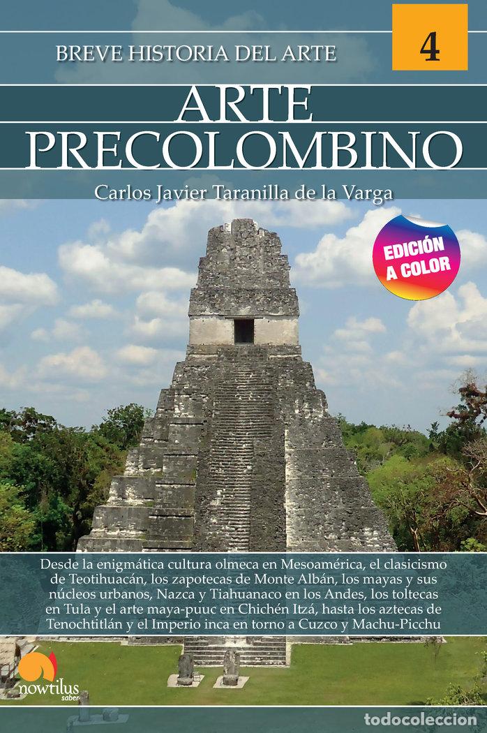 Livros: BREVE HISTORIA DEL ARTE PRECOLOMBINO - TARANILLA DE LA VARGA, CARLOS JAVIER