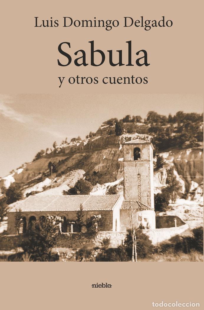 Libros: SABULA Y OTROS CUENTOS - DOMINGO DELGADO, LUIS