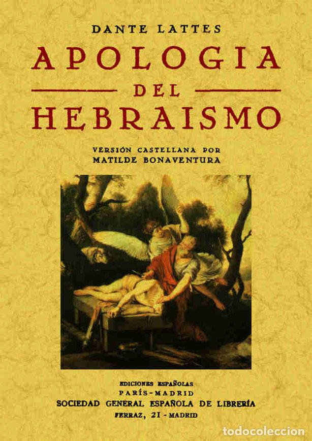 Libros: APOLOGIA DEL HEBRAISMO - LATTES, DANTE